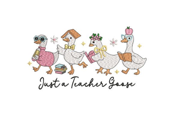 Just a Teacher Goose: A Charming Embroidery Design